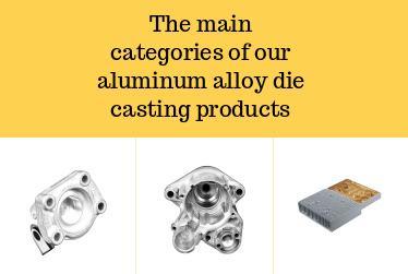 As 2 principais categorias de peças de fundição de alumínio