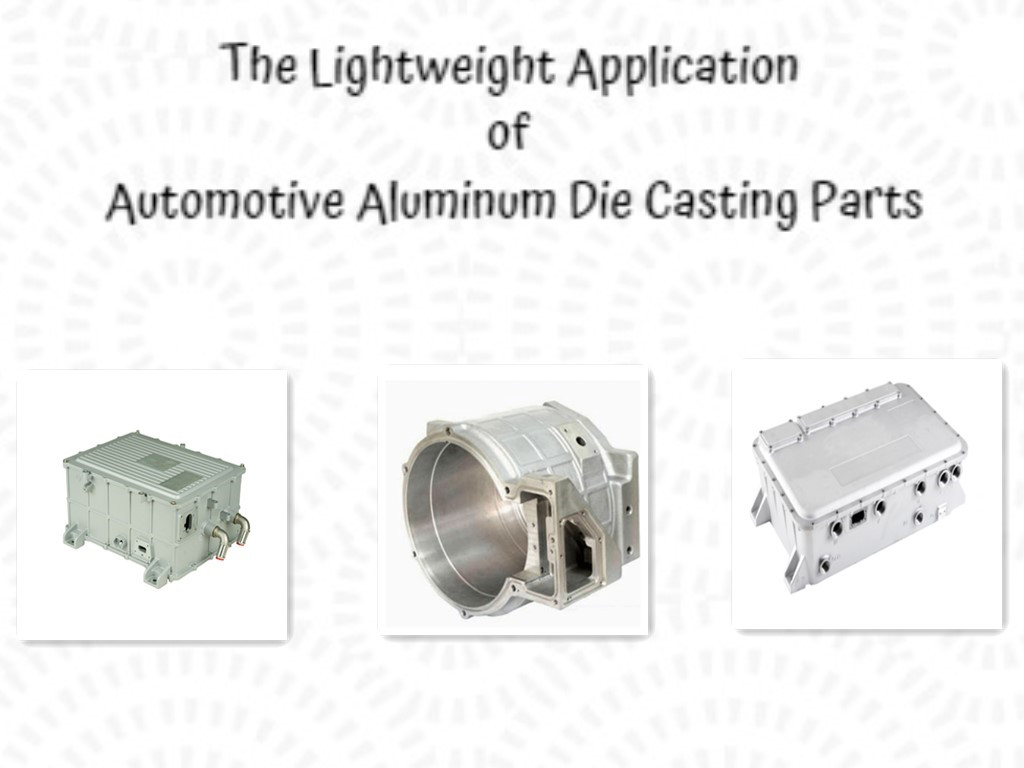 The Lightweight Application de Automotive Aluminum Die Casting Parts