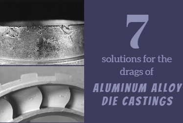 7 soluções para as drags de liga de alumínio die castings